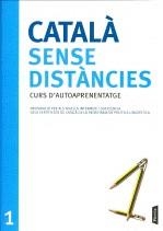 CATALA SENSE DISTANCIES CURS D'AUTOAPRENENTATGE 1 | 9788498090710 | GENERALITAT DE CATALUNYA