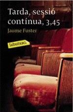TARDA SESSIO CONTINUA 3.45 | 9788492549467 | FUSTER, JAUME