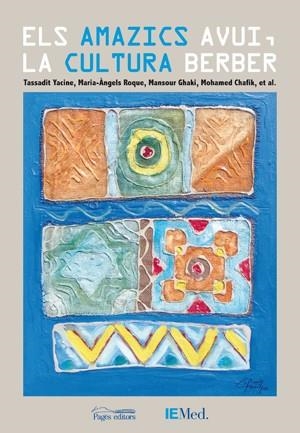 AMAZICS AVUI LA CULTURA BERBER ELS | 9788497798044 | YACINE, TASSADIT / ROQUE, MARIA ANGELS / ...