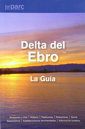 DELTA DEL EBRO LA GUIA | 9788461300969 | AA.VV.