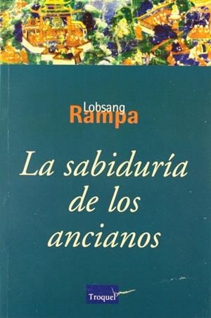 SABIDURIA DE LOS ANCIANOS LA | 9789501605075 | LOBSANG RAMPA, T