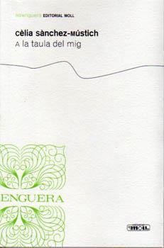 A LA TAULA DEL MIG | 9788427351509 | SANCHEZ MUSTICH, CELIA