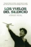 VUELOS DEL SILENCIO LOS | 9788401337291 | REAL, JORGE