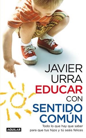 EDUCAR CON SENTIDO COMUN | 9788403099203 | URRA, JAVIER