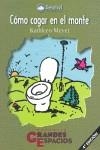 COMO CAGAR EN EL MONTE | 9788489969292 | MEYER, KATHEEN