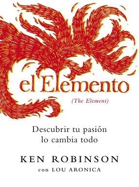 ELEMENTO EL ( DESCUBRIR TU PASION LO CAMBIA TODO ) | 9788425343407 | ROBINSON, KEN