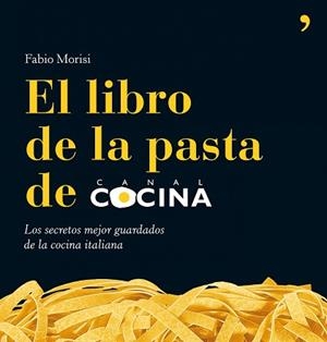LIBRO DE LA PASTA DE COCINA EL | 9788484608080 | MORISI, FABIO