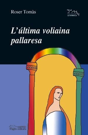 ULTIMA VOLIAINA PALLARESA L' | 9788497791427 | TOMAS, ROSER