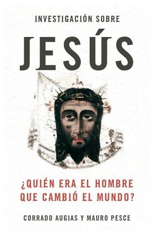 INVESTIGACION SOBRE JESUS | 9788483068397 | AUGIAS, CORRADO / PESCE, MAURO