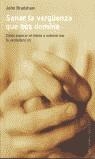 SANAR LA VERGÜENZA QUE NOS DOMINA | 9788497771016 | BRADSHAW, JOHN