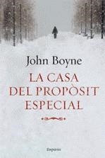 CASA DEL PROPOSIT ESPECIAL LA | 9788497874519 | BOYNE, JOHN