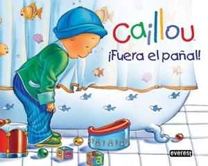 CAILLOU: FUERA EL PAÑAL | 9788444162645 | SANSCHAGRIN, JOCELINE