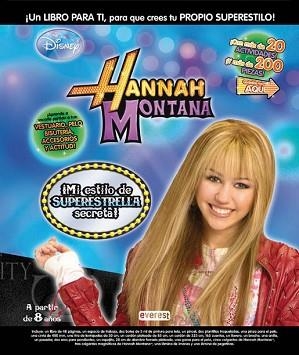 HANNAH MONTANA: MI ESTILO DE SUPERESTRELLA SECRETA | 9788444163635 | AA.VV.