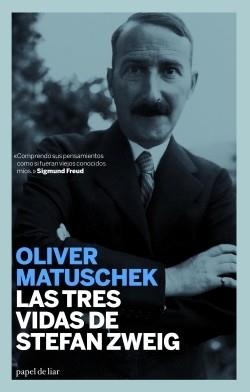 TRES VIDAS DE STEFAN ZWEIG LAS | 9788493667986 | MATUSCHEK, OLIVER
