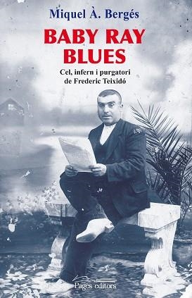 BABY RAY BLUES: CEL INFERN I PURGATORI DE FREDERIC TEIXIDO | 9788497798327 | BERGES, MIQUEL A.