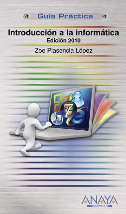 INTRODUCCION A LA INFORMATICA GUIA PRACTICA | 9788441527065 | PLASENCIA LOPEZ, ZOE