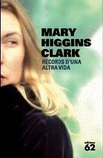 RECORDS D'UNA ALTRA VIDA | 9788429764512 | HIGGINS CLARK, MARY