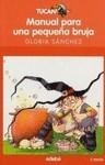 MANUAL PARA UNA PEQUEÑA BRUJA | 9788423676989 | SANCHEZ, GLORIA / QUESADA, Mº FE