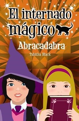 INTERNADO MAGICO: ABRACADABRA | 9788466793285 | BLACK, TABITHA