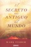 SECRETO MAS ANTIGUO DEL MUNDO EL | 9788479537333 | FISHER, MARK