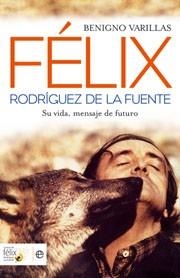 FELIX RODRIGUEZ DE LA FUENTE | 9788497349499 | VARILLAS, BENIGNO