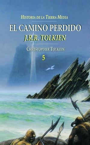 CAMINO PERDIDO, EL HISTORIA DE LA TIERRA MEDIA | 9788445071755 | TOLKIEN, CHRISTOPHER