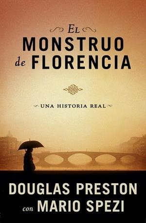 MONSTRUO DE FLORENCIA EL | 9788401337512 | PRESTON, DOUGLAS / SPEZI, MARIO