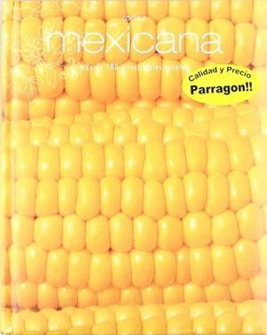 COCINA MEXICANA MAS DE 100 IRRESISTIBLES RECETAS | 9781407587172 | AA.VV.