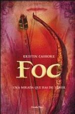 FOC UNA MIRADA QUE HAS DE TEMER | 9788499321042 | CASHORE, KRISTIN