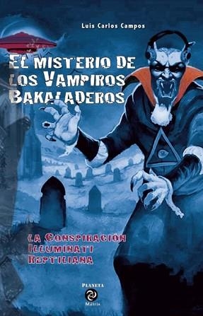 MISTERIO DE LOS VAMPIROS BAKALADEROS EL | 9788461355242 | CAMPOS, LUIS CARLOS