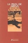 PISTA DE ARENA LA | 9788498382761 | CAMILLERI, ANDREA