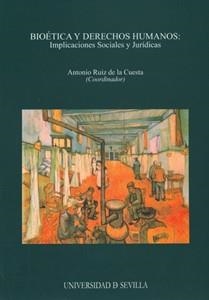 BIOETICA Y DERECHOS HUMANOS IMPLICACIONES SOCIALES Y JURIDIC | 9788447208710 | RUIZ DE LA CUESTA, ANTONIO