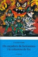 CAÇADORS DE FANTASMES I LA COLUMNA DE FOC ELS | 9788499320762 | FUNKE, CORNELIA
