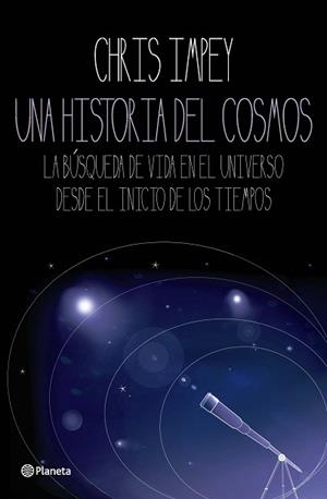 HISTORIA DEL COSMOS UNA | 9788408092827 | IMPEY, CHRIS