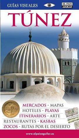 TUNEZ GUIAS VISUALES PAIS AGUILAR 2008 | 9788403507524 | VARIS