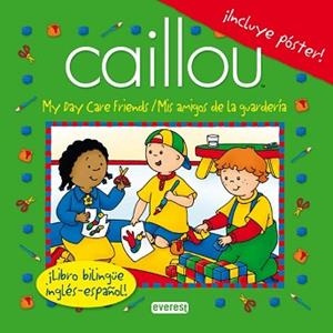 CAILLOU MIS AMIGOS DE LA GUARDERIA | 9788444163772 | CHOUETTE PUBLISHING