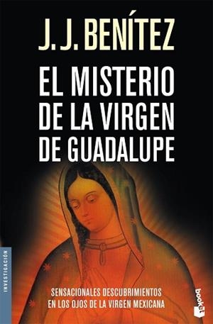 MISTERIO DE LA VIRGEN DE GUADALUPE EL | 9788408073383 | BENITEZ, J.J