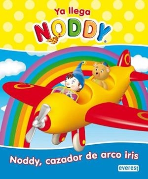 NODDY: NODDY CAZADOR DE ARCO IRIS | 9788444165257 | AA.VV