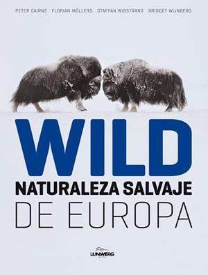 WILD NATURALEZA SALVAJE | 9788497856324 | CAIRNS, PETER / MOLLERS, FLORIAN / ...