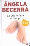 LO QUE LE FALTA AL TIEMPO | 9788408093466 | BECERRA, ANGELA