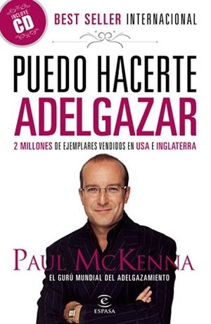 PUEDO HACERTE ADELGAZAR ( INCLUYE CD ) | 9788467033106 | MCKENNA, PAUL
