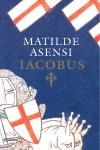 IACOBUS | 9788408093336 | ASENSI, MATILDE