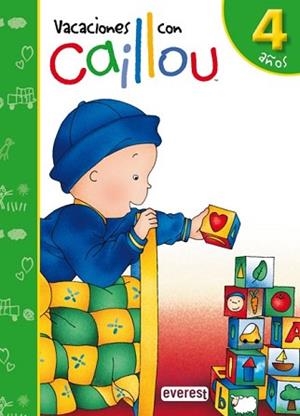 VACACIONES CON CAILLOU 4 AÑOS | 9788444145464 | LÓPEZ GÓMEZ LUISA MARÍA