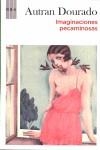 IMAGINACIONES PECAMINOSAS | 9788498678062 | DOURADO, AUTRAN