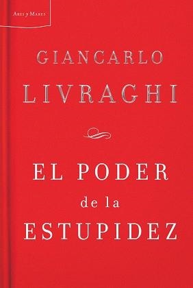 PODER DE LA ESTUPIDEZ EL | 9788498921038 | LIVRAGHI, GIANCARLO