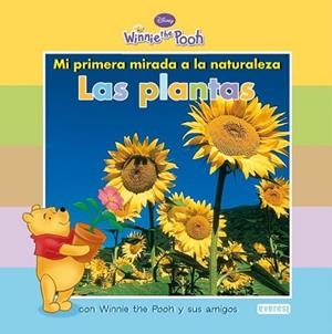 PLANTAS MI PRIMERA MIRADA A LA NATURALEZA WINNIE THE POOH | 9788444164366 | DISNEY