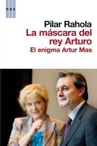 MASCARA DEL REY ARTURO LA | 9788498678178 | RAHOLA, PILAR