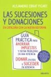 SUCESIONES Y DONACIONES EN CATALUÑA CON LA NUEVA REFORMA | 9788423427734 | EBRAT PICART, ALEJANDRO