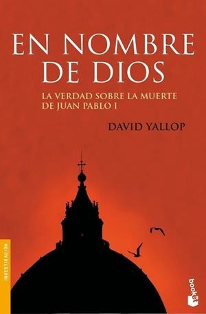 EN NOMBRE DE DIOS VERDAD SOBRE LA VIDA Y LA MUERTE DE ... | 9788408075707 | YALLOP, DAVID A.