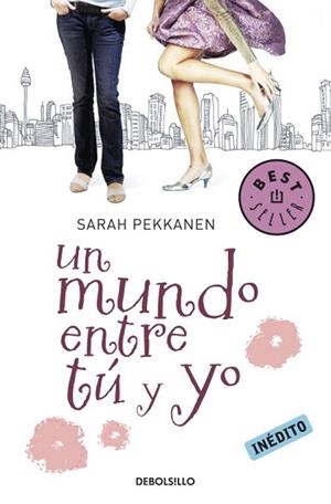 MUNDO ENTRE TU Y YO UN | 9788499083193 | PEKKANEN, SARAH
